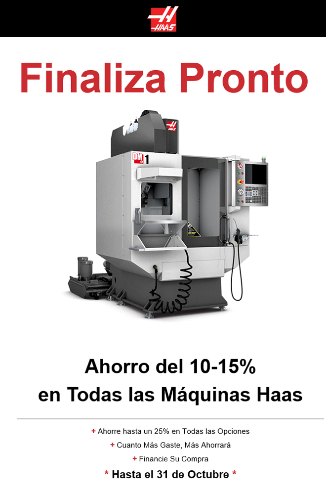  HAAS: Ahorro del 10-15% en Todas las Máquinas Haas
