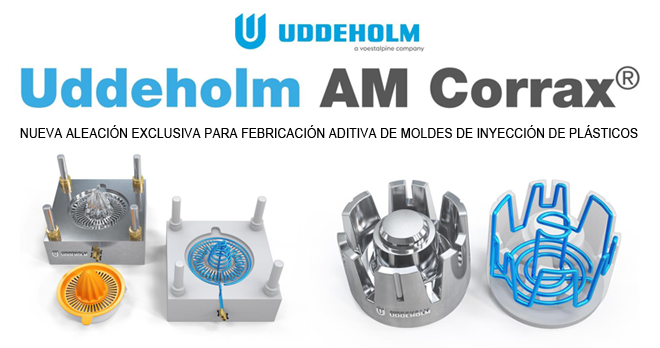 UDDEHOLM AM Corrax: Nueva aleación exclusiva para fabricación aditiva de moldes de inyección de plástico.