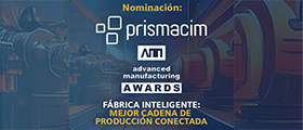 Prismacim, nominada a los premios Advanced Manufacturing Awards 2024.