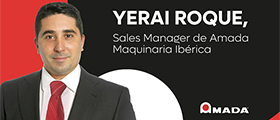 Entrevista a Yerai Roque, Sales Manager de AMADA Maquinaria Ibérica