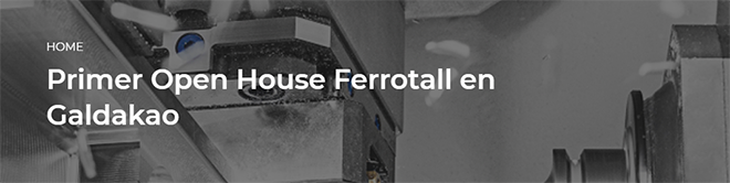 Ferrotall presenta su primer Open House de maquinaria en la sede de Galdakano