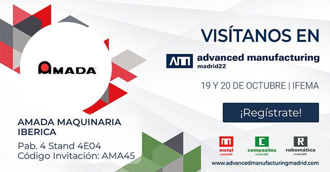 Visite AMADA en MetalMadrid | 19 - 20 de Octubre | IFEMA
