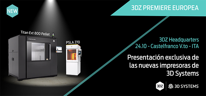 3DZ Premiere europea - Presentación exclusiva de las nuevas impresoras de 3D Systems - 24 de octubre de 2024